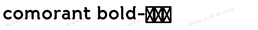 comorant bold字体转换 comorant bold字体转换